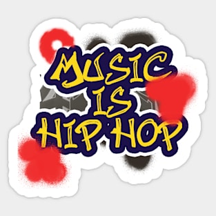 Music is Hip Hop Sticker